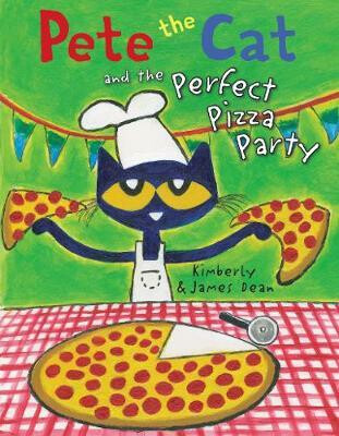 Kniha Pete the Cat and the Perfect Pizza Party