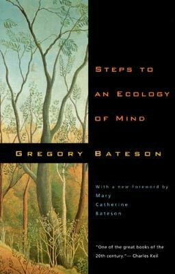 Kniha Steps to an Ecology of Mind : Collected Essays in Anthropology, Psychiatry, Evolution, and Epistemology