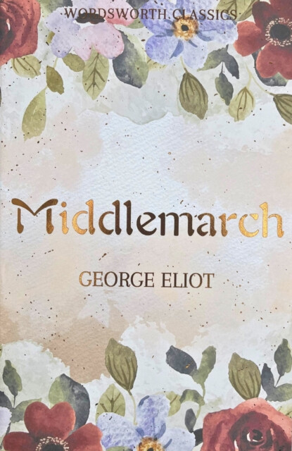 Middlemarch - George Eliot