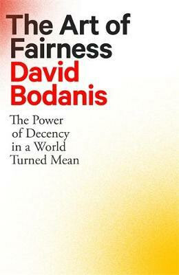 Kniha The Art of Fairness : The Power of Decency in a World Turned Mean