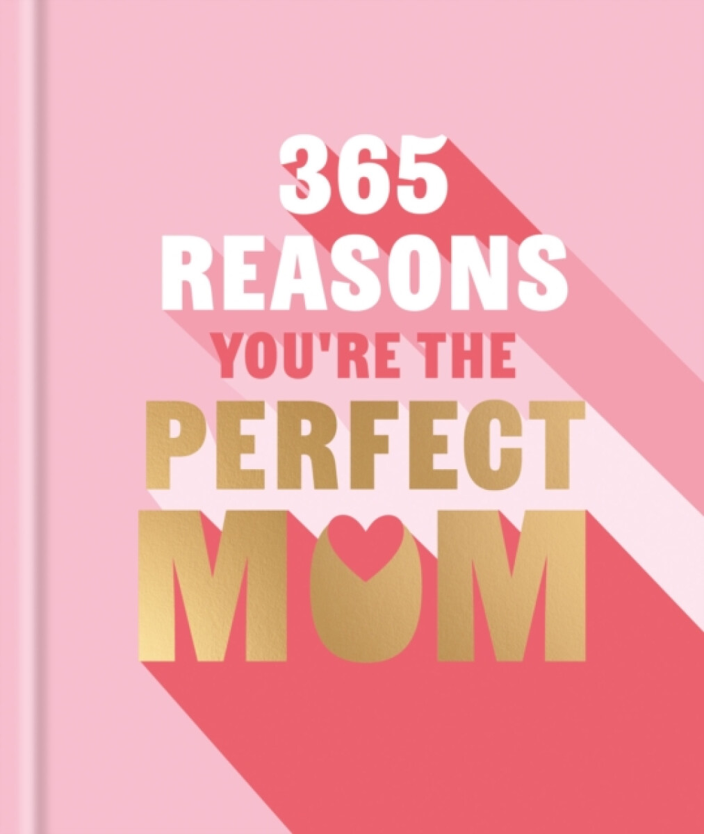 365 Reasons You're the Perfect Mum - Michael Powell
