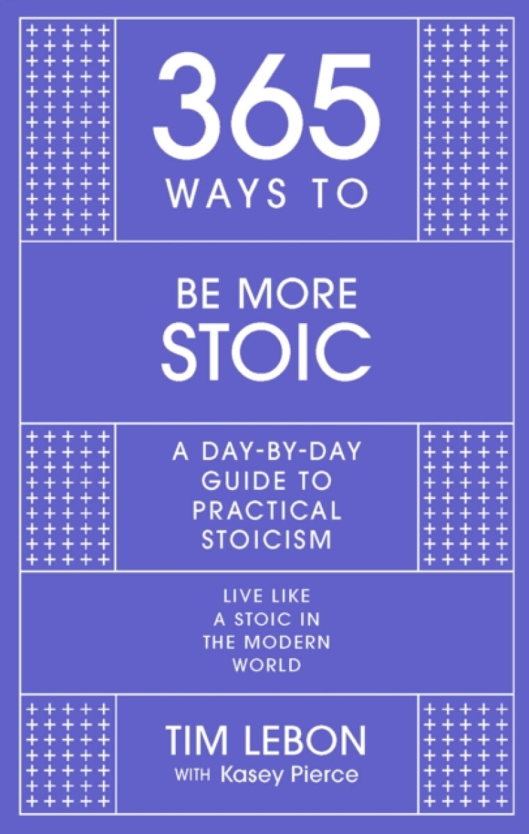 Kniha 365 Ways to be More Stoic