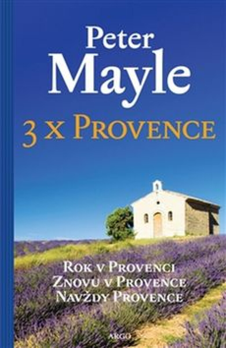 Kniha 3x Provence. Rok v Provenci, Znovu v Provence, Navždy Provence
