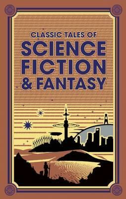 Kniha Classic Tales of Science Fiction a Fantasy