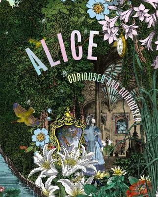 Alice, Curiouser and Curiouser - Kate Bailey, Simon Sladen
