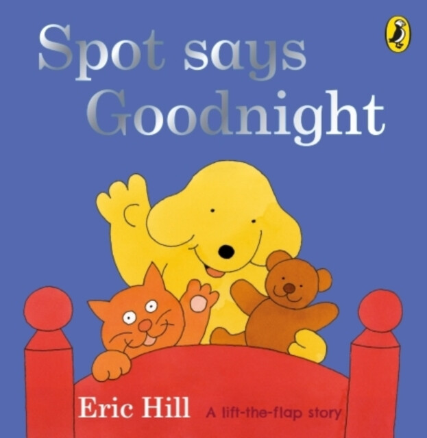 Spot Says Goodnight - Eric Hill
