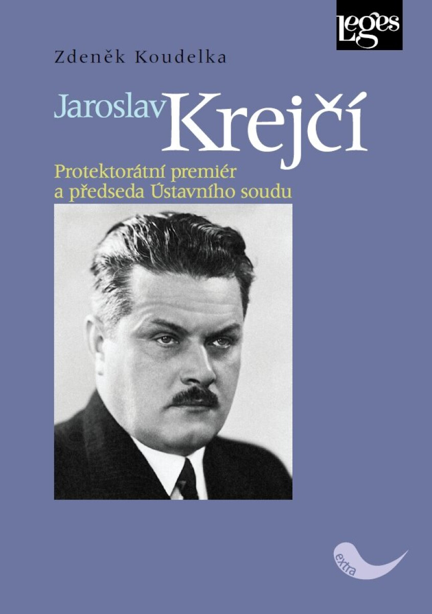 Kniha Jaroslav Krejčí - Protektorátní premiér a předseda ústavního soudu