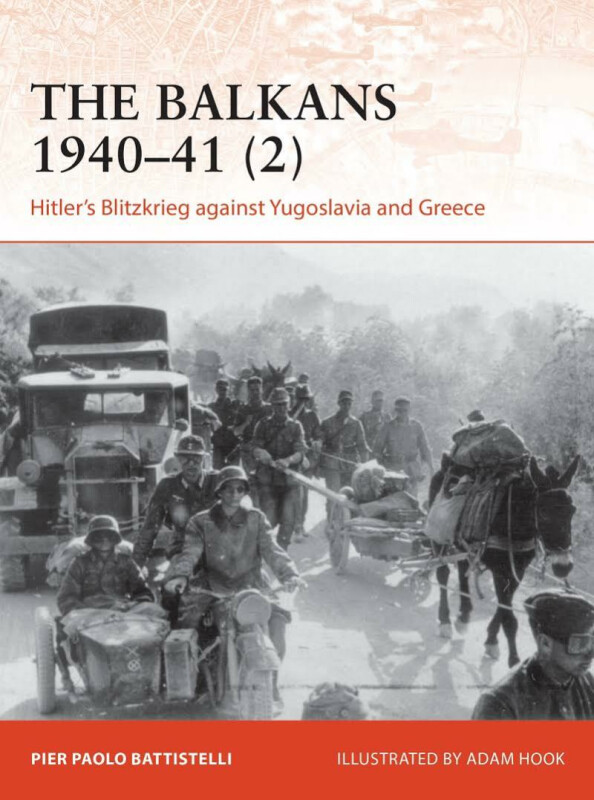 Kniha The Balkans 1940-41 (2): Hitler´s Blitzkrieg against Yugoslavia and Greece