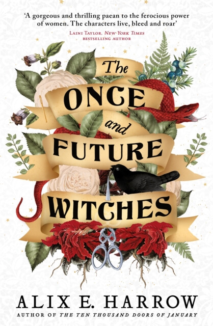 The Once and Future Witches - Alix E. Harrowová