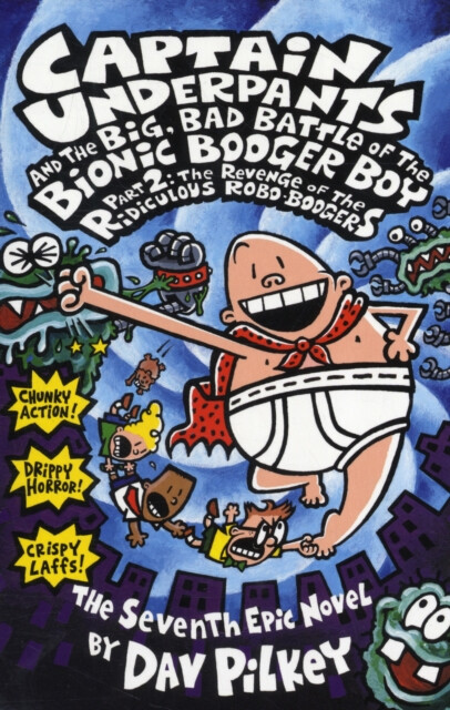 Big, Bad Battle of the Bionic Booger Boy Part Two:The Revenge of the Ridiculous Robo-Boogers - Dav Pilkey (obrázek 3)