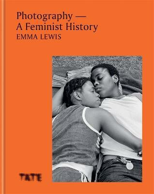 Kniha Photography - A Feminist History