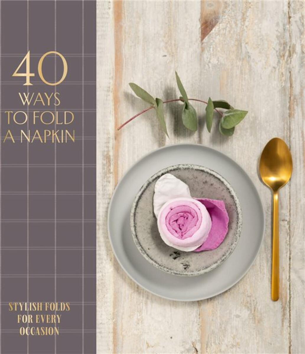 Kniha 40 Ways to Fold a Napkin