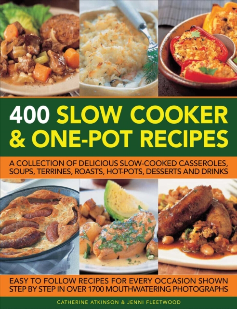 Kniha 400 Slow Cooker a One-pot Recipes