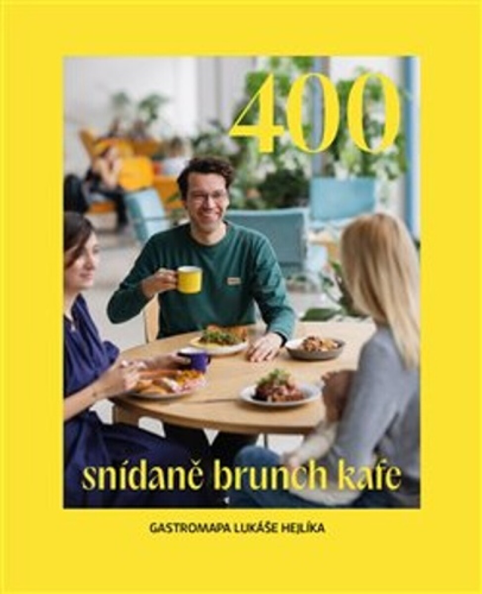 Kniha 400 Snídaně, brunch, kafe