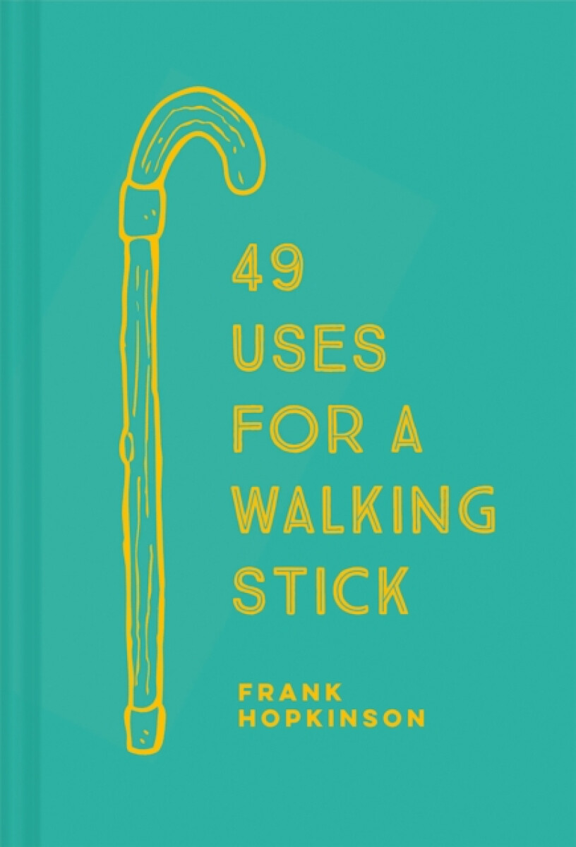 Kniha 49 Uses for a Walking Stick