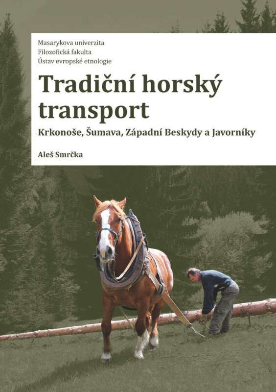 Tradiční horský transport - Krkonoše, Šumava, Západní Beskydy a Javorníky koupíte na Knihydobrovsky.cz