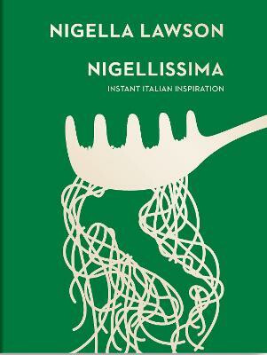 Kniha Nigellissima. Instant Italian Inspiration