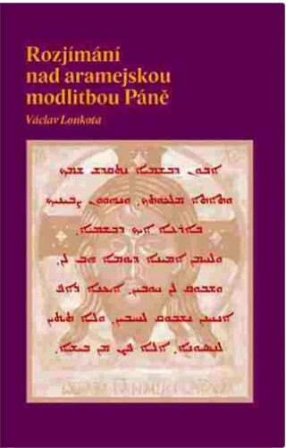 Kniha Rozjímání nad aramejskou modlitbou Páně