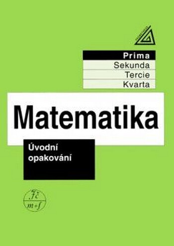 Kniha Matematika pro nižší ročníky víceletých gymnázií. Úvodní opakování