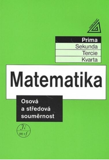 Matematika - Osová a středová souměrnost. Prima koupíte na Knihydobrovsky.cz