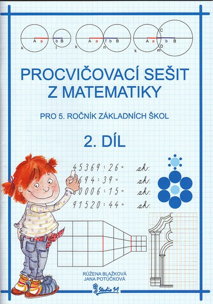Procvičovací sešit z matematiky pro 5. ročník základních škol (2. díl) koupíte na Knihydobrovsky.cz