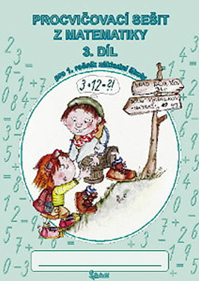 Procvičovací sešit z matematiky pro 1. třídu základní školy (3. díl) koupíte na Knihydobrovsky.cz