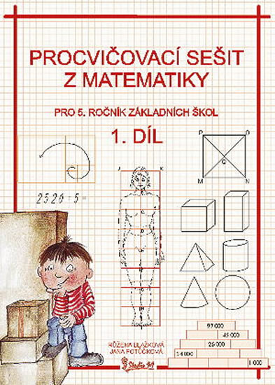 Procvičovací sešit z matematiky pro 5. ročník základních škol (1. díl) koupíte na Knihydobrovsky.cz