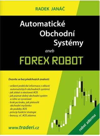 Kniha Automatické obchodní systémy aneb Forex Robot