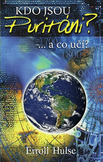 Kniha Kdo jsou puritáni? ...a co učí?