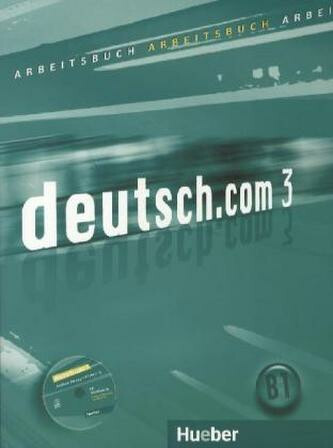 Deutsch.com 3: Arbeitsbuch