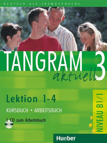 Tangram aktuell 3. Lektionen 1-4. Kursbuch und Arbeitsbuch mit CD B1/1