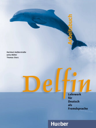Delfin: Arbeitsbuch:Lehrwerk für Deutsch als Fremdsprache:Arbeitsbuch koupíte na Knihydobrovsky.cz