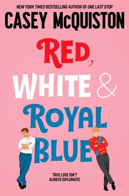 Red, White & Royal Blue - Casey McQuistonová