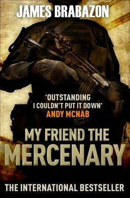 My Friend The Mercenary - Brabazon James