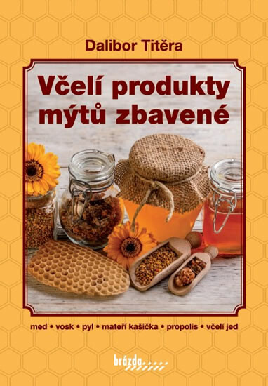 Kniha Včelí produkty mýtů zbavené, 3. vydání
