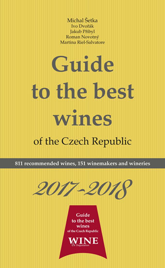 Kniha Guide to the best wines of the Czech Republic 2017-2018. 811 recommended wines, 151 winemakers and wineries