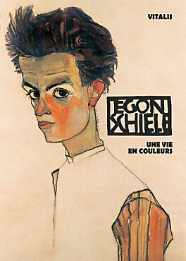 Kniha Egon Schiele - Un vie en couleurs