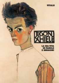 Kniha Egon Schiele (italská verze). La sua vita in parole e immagini