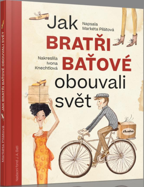 Kniha Jak bratři Baťové obouvali svět