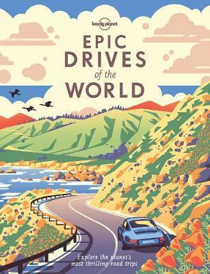 Kniha Lonely Planet Epic Drives of the World