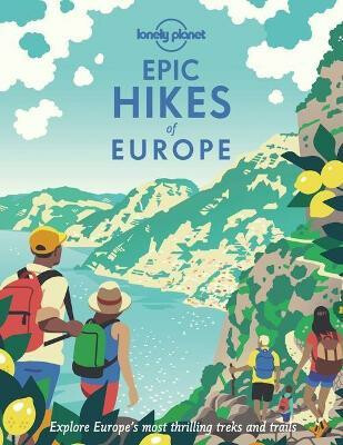 Lonely Planet Epic Hikes of Europe koupíte na Knihydobrovsky.cz