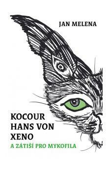 Kniha Kocour Hans von Xeno a zátiší pro mykofila