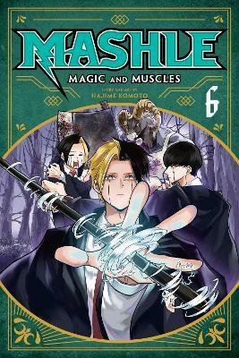 Mashle: Magic and Muscles, Vol. 6 - Hajime Komoto
