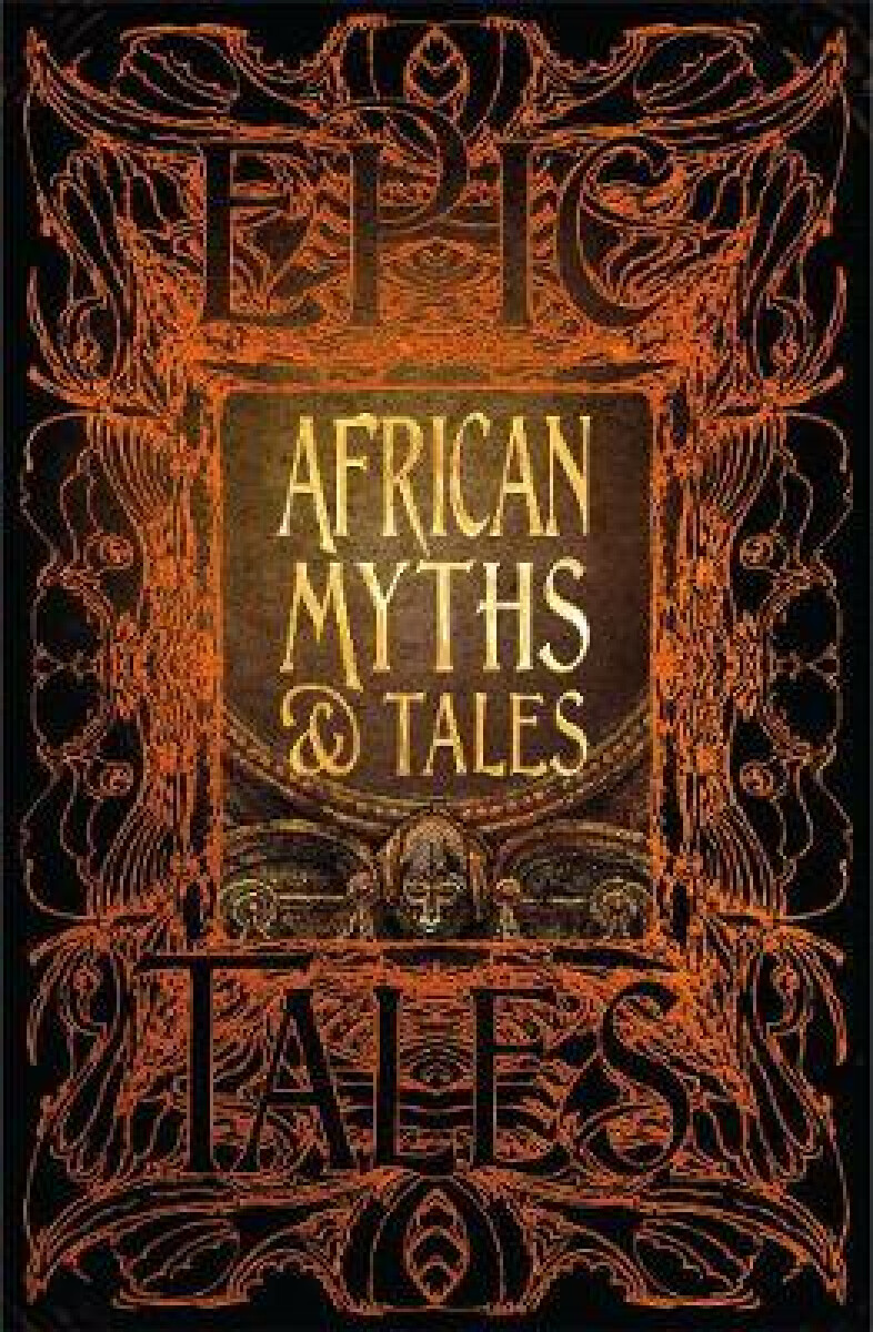 Kniha African Myths & Tales : Epic Tales