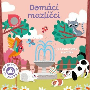Domácí mazlíčci - Mé první zvuky - Notaert Amandine