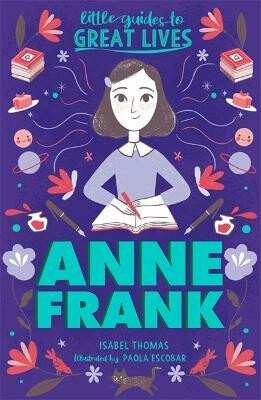 Kniha Little Guides to Great Lives: Anne Frank