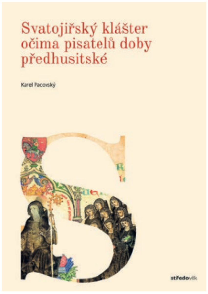 Kniha Svatojiřský klášter v Praze očima pisatelů doby předhusitské