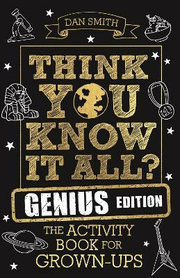 Kniha Think You Know It All? Genius Edition : The Activity Book for Grown-ups
