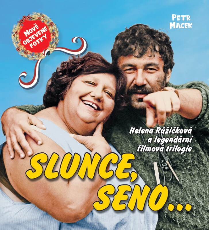 Levně Slunce, seno... / Helena Růžičková a legendární filmová trilogie - Petr Macek