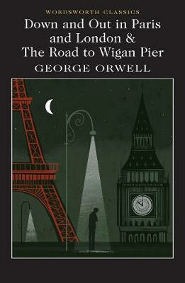 Kniha Down and Out in Paris and London a The Road to Wigan Pier
